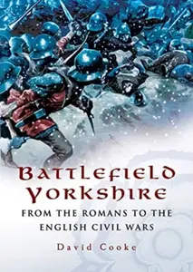 Battlefield Yorkshire - David Cooke