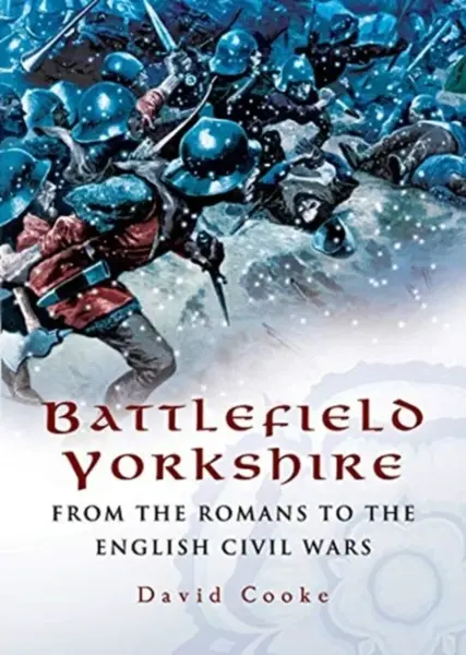 Battlefield Yorkshire - David Cooke