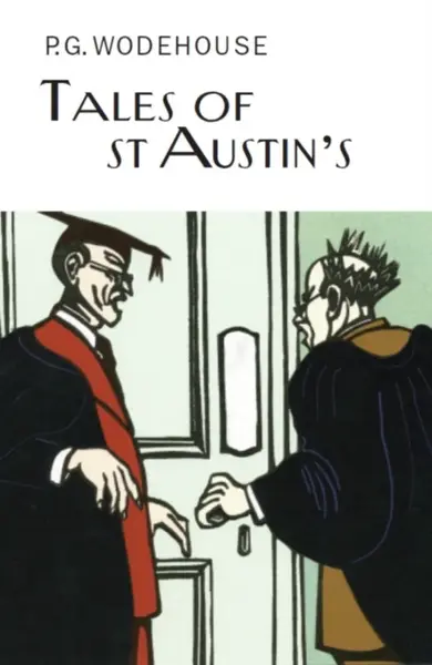 Tales of St Austin's - Pelham Grenville Wodehouse