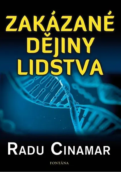 Zakázané dějiny lidstva - Radu Cinamar