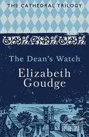 The Dean's Watch (The Cathedral Trilogy) - Elizabeth Goudge - kniha z kategorie Romantika