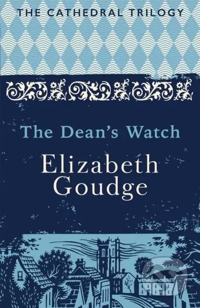 The Dean's Watch (The Cathedral Trilogy) - Elizabeth Goudge - kniha z kategorie Romantika
