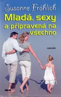 Mladá, sexy a připravená na všechno (poškozená) - Susanne Fröhlich