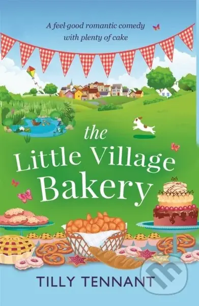 The Little Village Bakery (A feel good romantic comedy with plenty of cake) - kniha z kategorie Romantika