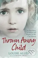 Thrown Away Child - Louise Allen - kniha z kategorie Životopisy, reportáže a myšlenky