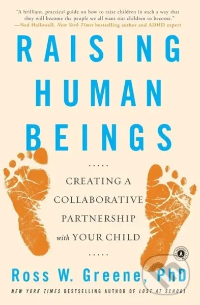 Raising Human Beings (Creating a Collaborative Partnership with Your Child),Raising Human Beings (Creating a Collaborative Partnership with Your Child