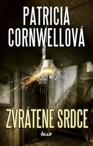 Zvrátené srdce (poškozená) - Patricia Cornwell