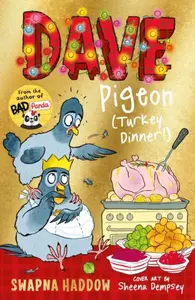 Dave Pigeon (Turkey Dinner!) - Haddow Swapna