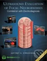 Ultrasound Evaluation of Focal Neuropathies - Jeffrey Strakowski - kniha z kategorie Odborné a naučné