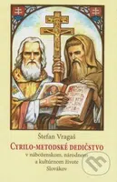 Cyrilo-Metodské dedičstvo (V náboženskom, národnom a kultúrnom živote Slovákov) - kniha z kategorie Historie