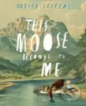This Moose Belongs to Me - Oliver Jeffers