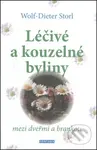 Léčivé a kouzelné byliny (Mezi dveřmi a brankou) - Wolf-Dieter Storl - kniha z kategorie Domácí léčba