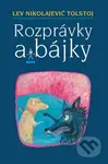 Rozprávky a bájky - Lev Nikolajevič Tolstoj - kniha z kategorie Pro děti