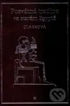 Posvátná tradice ve starém Egyptě - Rosemary Clarková - kniha z kategorie Starověk