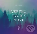 Rieka Života: Všetko tvoríš nové - Rieka Života