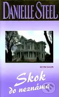 Skok do neznáma - Danielle Steel - kniha z kategorie Společenská beletrie