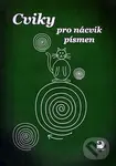 Cviky pro nácvik písmen - Miroslava Čižková
