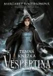 Vespertina – Temná kněžka - Margaret Rogerson - kniha z kategorie Beletrie pro děti