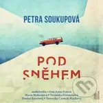 Pod sněhem - Petra Soukupová - audiokniha z kategorie Společenská beletrie