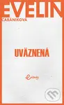 Uväznená - Evelin Cabániková - kniha z kategorie Společenská beletrie