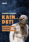 Kainove deti (Duchovné korene bratovraždy a prozreteľnosť zla) - kniha z kategorie Sociologie