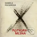 Potvora mlsná - Daniela Fischerová - kniha z kategorie Poezie