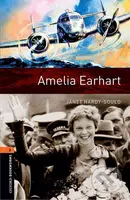 Library 2 - Amelia Earhart (Oxford Bookworms (New Edition)) - kniha z kategorie Jazykové učebnice a slovníky