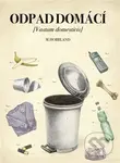 Odpad domácí (Vastum domesticis) - Martin Hobrland - kniha z kategorie Ekologie