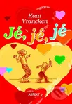Jé, jé, jé - Kaat Vrancken - kniha z kategorie Pro děti