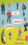Já, ideální partner - Pavel Torch - kniha z kategorie Společenská beletrie