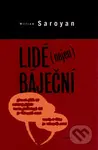 Lidé (nejen) báječní - William Saroyan - kniha z kategorie Drama a divadelní hry