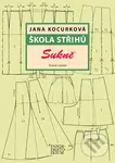 Škola střihů - Sukně (Druhé vydání) - Jana Kocurková - kniha z kategorie Ruční práce