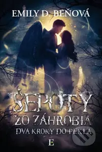 Šepoty zo záhrobia - Emily D. Beňová - kniha z kategorie Společenská beletrie