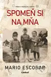 Spomeň si na mňa - Mario Escobar - kniha z kategorie Společenská beletrie