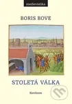 Stoletá válka - Boris Bove - kniha z kategorie Historie