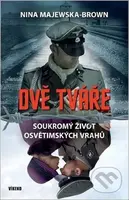Dvě tváře (Soukromý život osvětimských vrahů) - Nina Majewska - Brown - kniha z kategorie Beletrie