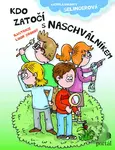 Kdo zatočí s Naschválníkem - Ludmila Bakonyi Selingerová