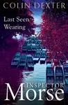 Last Seen Wearing - Colin Dexter