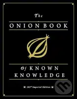 The Onion Book of Known Knowledge (A Definitive Encyclopaedia of Existing Information in 27 Excruciating Volumes) - kniha z kategorie Beletrie