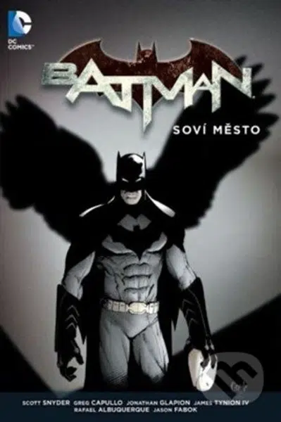 Batman 2: Soví město - Scott Snyder, James Tynion IV, Greg Capullo (Ilustrácie), Jonathan Glapion (Ilustrácie), Rafael Albuquerque (Ilustrácie),…