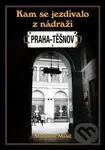 Kam se jezdívalo z nádraží Praha-Těšnov - Stanislav Musil - kniha z kategorie Historie