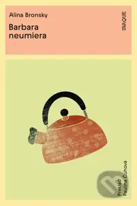Barbara neumiera - Alina Bronsky - kniha z kategorie Společenská beletrie