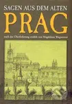 Sagen aus dem alten Prag - Magdalena Wagnerová - kniha z kategorie Mýty, pověsti a legendy