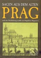 Sagen aus dem alten Prag - Magdalena Wagnerová - kniha z kategorie Mýty, pověsti a legendy