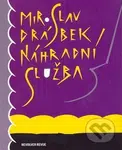 Náhradní služba - Miroslav Drábek - kniha z kategorie Společenská beletrie