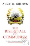 The Rise and Fall of Communism - Archie Brown - kniha z kategorie Humanitní a společenské vědy