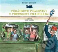 Pohádkové prázdniny u přednosty Drahoráda - Robert Drozda - audiokniha z kategorie Pohádky