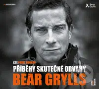 Příběhy skutečné odvahy - Bear Grylls - audiokniha z kategorie Beletrie