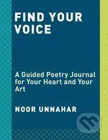 Find Your Voice (A Guided Poetry Journal for Your Heart and Your Art)