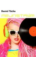 Mejnstrým - Daniel Tácha - kniha z kategorie Společenská beletrie